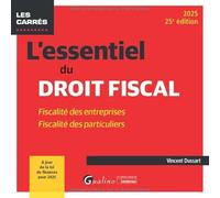 L'essentiel du droit fiscal: Fiscalité des entreprises - Fiscalité des particuliers