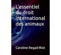 L'essentiel du droit international des animaux