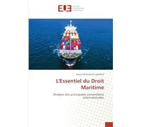 L'Essentiel du Droit Maritime: Analyse des principales conventions internationales