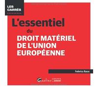 L'essentiel du droit matériel de l'Union européenne