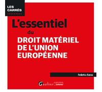 L'essentiel du droit matériel de l'Union européenne Pour avoir une vision complète du droit du marché intérieur - Federica Rassu - Gualino Eds - broché - Etude