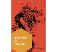 L'essentiel Du Feng Shui