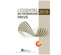 L'essentiel Du Patrimoine Privé - Edition 2019