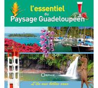 L'essentiel du paysage guadeloupéen - Yves Moatty - Orphie G.doyen Editions - relié - Guide