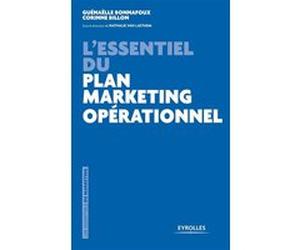 L'essentiel du plan marketing opérationnel Guénaëlle Bonnafoux (Auteur), Corinne Billon (Auteur)