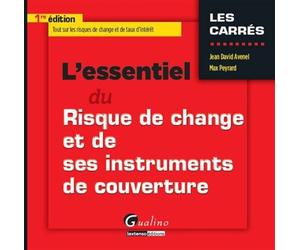 L'essentiel du risque de change et de ses instruments de couverture Tout sur les risques de change et de taux d'intérêt - Max Peyrard - Gualino Eds - broché - Etude