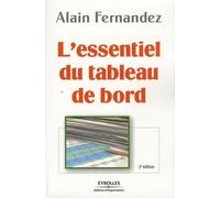 L'essentiel du tableau de bord: Méthode complète et mise en pratique avec Microsoft Excel