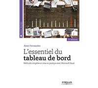L'essentiel du tableau de bord Méthode complète et mise en pratique avec Microsoft Excel - Alain Fernandez - Eyrolles - broché - Etude