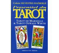 L'essentiel du tarot : Tarot de Marseille - Tarot Oswald Wirth