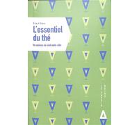 Eric Glatre – L'essentiel du thé – Un univers en cent mots-clés – Broché