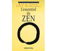 L'Essentiel du zen - David Scott - Calmann-Levy - broché - Livre