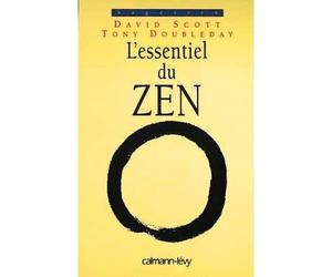L'Essentiel du zen - David Scott - Calmann-Levy - broché - Livre
