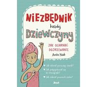L'essentiel pour chaque fille. Comment aborder l'adolescence Anita Naik (Buch auf Polnisch)