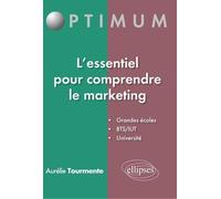 L'essentiel pour comprendre le marketing - Aurélie Tourmente - Ellipses - broché - Etude