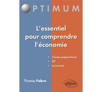 L'essentiel pour comprendre l'économie - Thomas Fabre - Ellipses - broché - Etude