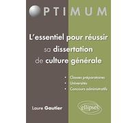 L'essentiel Pour Réussir Sa Dissertation De Culture Générale