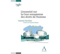 L'essentiel sur la Cour européenne des droits de l'homme - Quentin Van Enis - Anthemis - broché - Etude