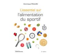 L'essentiel sur l'alimentation du sportif - Dominique Poulain - Edp Sante-Parresia - broché - Guide