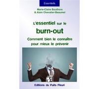 L'essentiel sur le burn-out Marie-Claire Bouthors (Auteur), Alain Chevalier-Beaumel (Auteur)