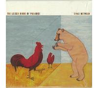 Lesser Birds of Paradise - Space Between