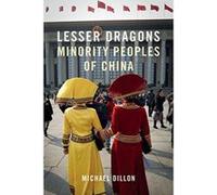 Lesser Dragons: Minority Peoples of China - [Version Originale] Inconnu (Auteur)