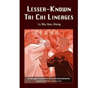 Lesser-Known Tai Chi Lineages: Li, Wu, Sun, Xiong