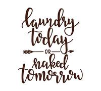 lessive aujourd'hui ou nu demain Peintures murales et stickers muraux en vinyle 49.2x57.7cm Étanche Café