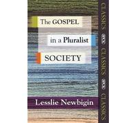 Lesslie Newbigin The Gospel in a Pluralist Society (Poche) SPCK Classics