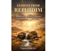 Lesson From Rephidim: A Practical Guide for Navigating Development in the Wilderness