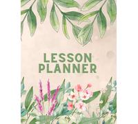 Lesson Planner: 200 Structured Pages for Daily Teaching, Objectives, Outlines, Materials & Homework