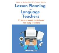 Lesson Planning for Language Teachers: Evidence-Based Techniques for Busy Teachers