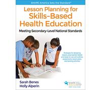 Lesson Planning for Skills-Based Health Education: Meeting Secondary-level National Standards