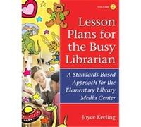 Lesson Plans for the Busy Librarian Joyce Keeling (Auteur)