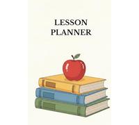 Lesson Plans Organizer - 6x9 | 100 Sheets / 200 Pages: Your perfect tool for effective and organized lesson planning
