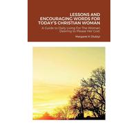 Lessons And Encouraging Words For Today's Christian Woman