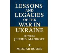 Lessons and Legacies of the War in Ukraine: Strategic Perspectives 43