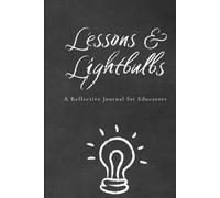 Lessons and Lightbulbs: A Reflective Journal for Educators