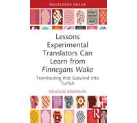Lessons Experimental Translators Can Learn from Finnegans Wake: Translouting That Gaswind into Turfish