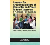 Lessons For Creating A Culture Of Character And Peace In Your Classroom