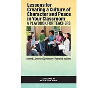 Lessons For Creating A Culture Of Character And Peace In Your Classroom