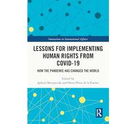Lessons for Implementing Human Rights from COVID-19: How the Pandemic Has Changed the World