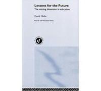 Lessons for the Future by Dr David Hicks Hicks, David, Hicks Dr, David, Hicks, Dr David (Auteur)
