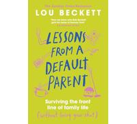 Lessons from a Default Parent: THE INSTANT SUNDAY TIMES BESTSELLER