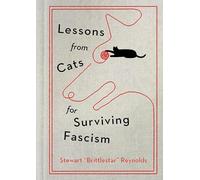 Lessons from Cats for Surviving Fascism