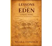 Lessons From Eden: 40 Days in the Garden: Coming Home