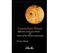 Lessons from History: Reflections on the Past, Present & Future of Two Muslim communities