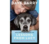 Lessons From Lucy: The Simple Joys of an Old, Happy Dog