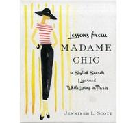 Lessons from Madame Chic by Jennifer L. Scott Scott, Jennifer L (Auteur)