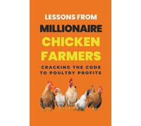 Lessons From Millionaire Chicken Farmers