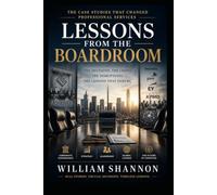 Lessons from the Boardroom: The Case Studies That Changed Professional Services